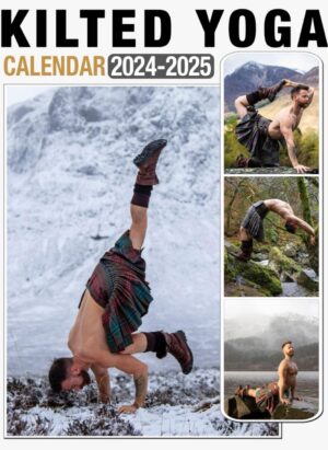 Kilted Yoga Calendar 2024-2025: Monthly Planner Jan 2024 to Dec 2025, Thick & Sturdy Paper, Unruled Blocks, Eco Friendly, Great Gifts For Beloved Fan, US Holidays, Kalendar, Calendrier