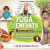Yoga pour les enfants avec Namasté - Guide pratique - Livre + CD (PedaYoga)