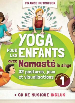 Yoga pour les enfants avec Namasté - Guide pratique - Livre + CD (PedaYoga)