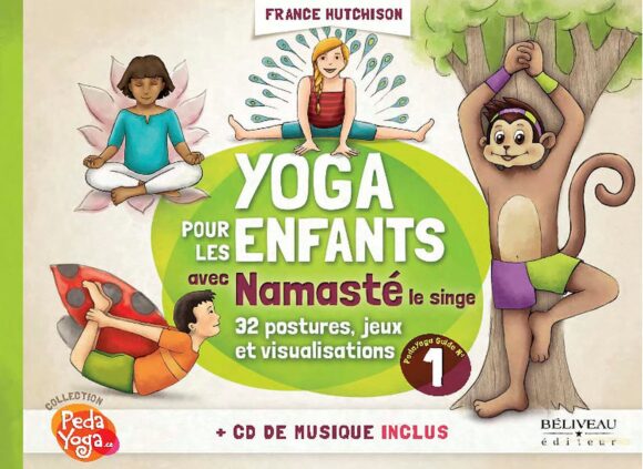 Yoga pour les enfants avec Namasté - Guide pratique - Livre + CD (PedaYoga)
